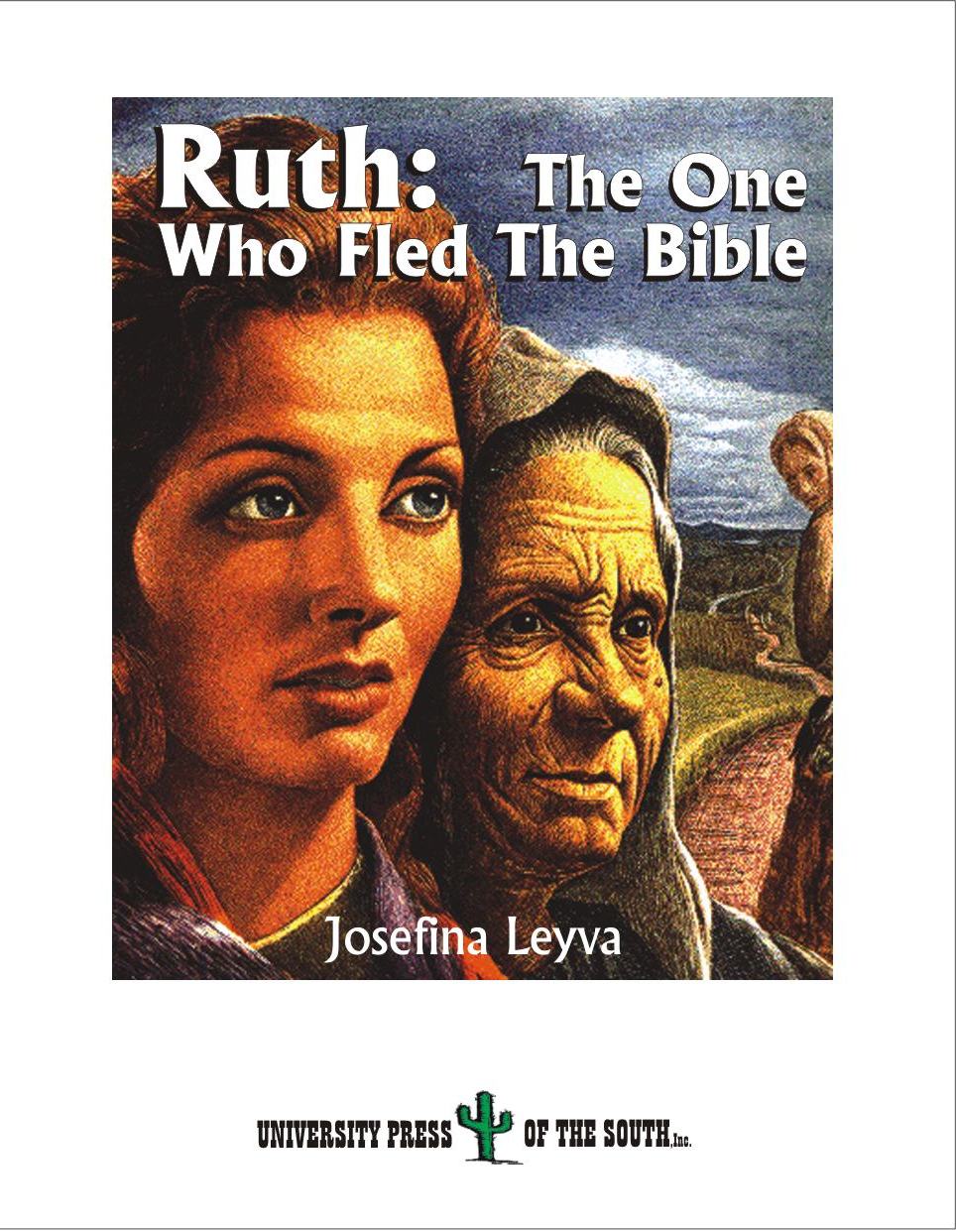 Ruth:   The One Who Fled the Bible
